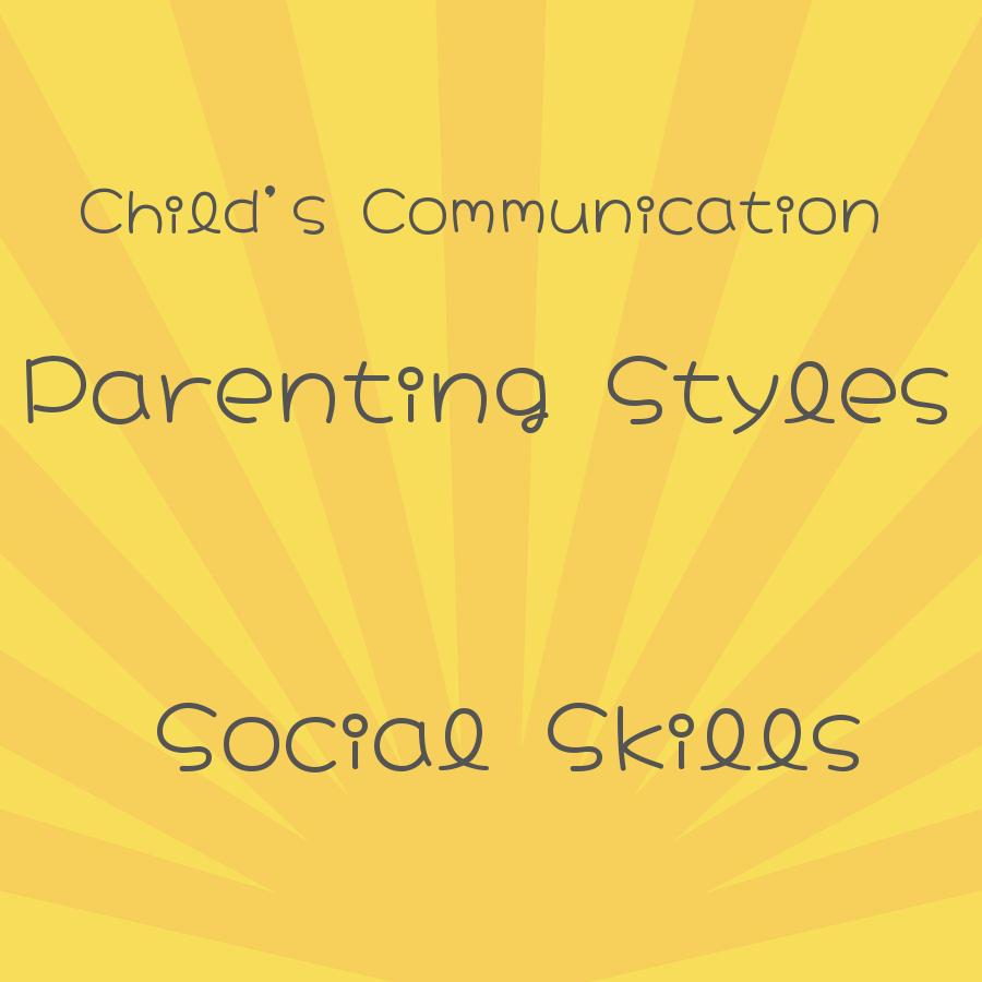 how do parenting styles affect a childs social skills