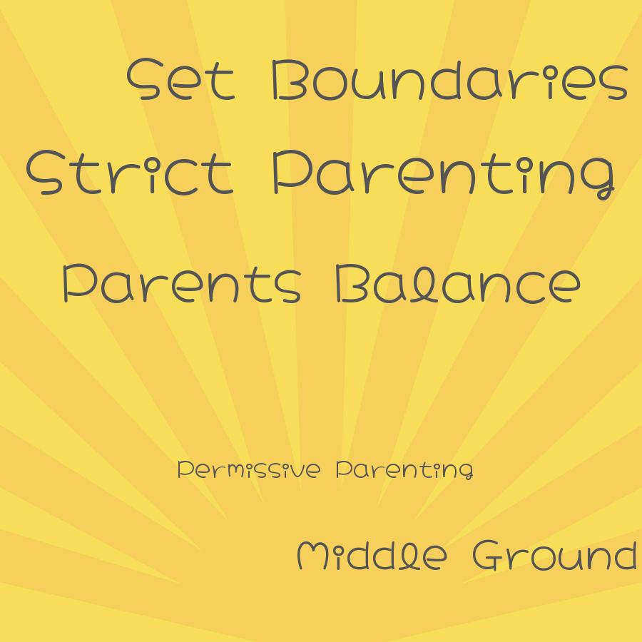 how do parents balance between being too strict and too permissive in their parenting style