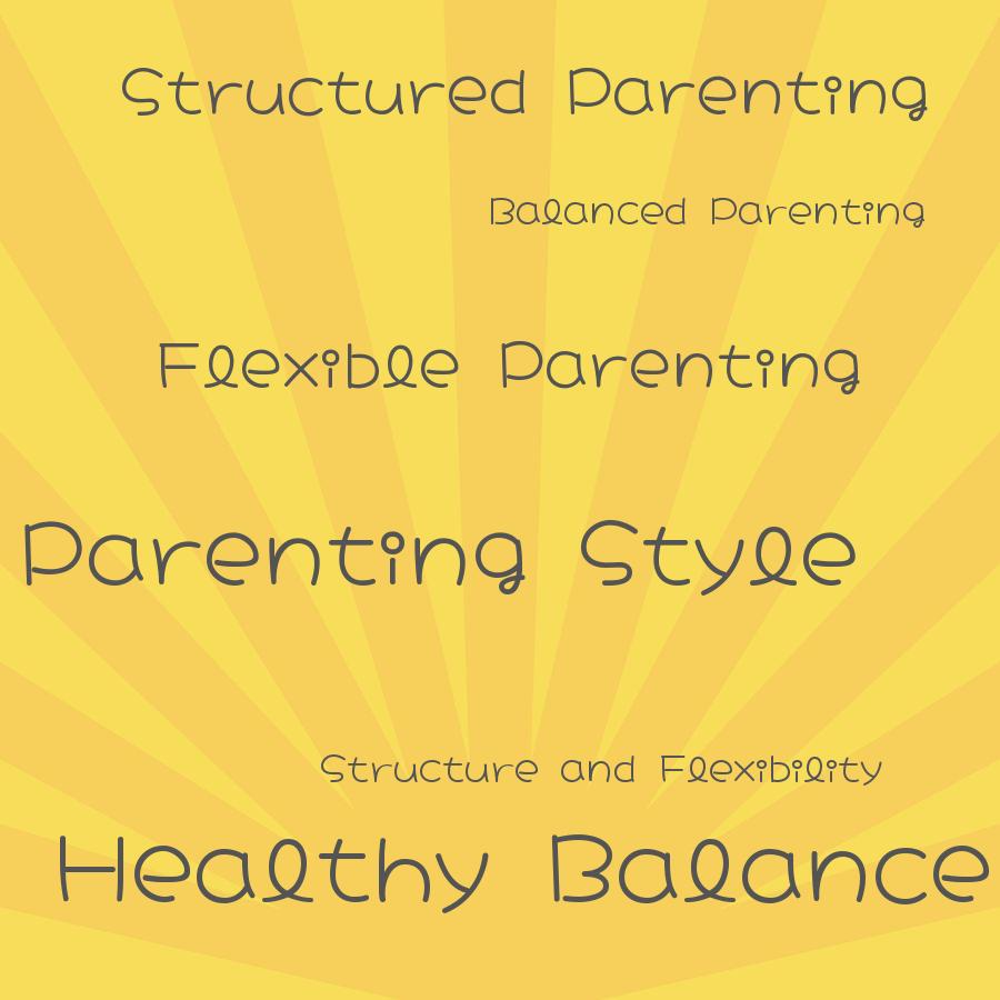how do parents create a healthy balance between structure and flexibility in their parenting style
