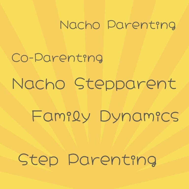 what-does-nacho-mean-in-step-parenting