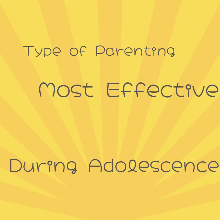 which type of parenting is most effective during adolescence in the united states